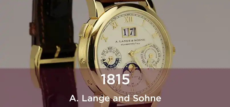  1815 A. Lange and Sohne