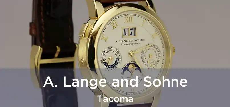  A. Lange and Sohne Tacoma