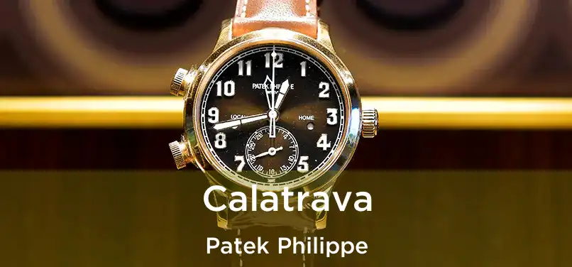  Calatrava Patek Philippe