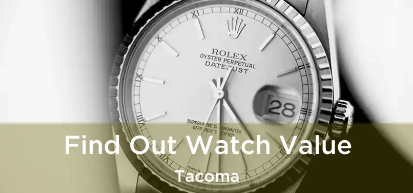  Find Out Watch Value Tacoma