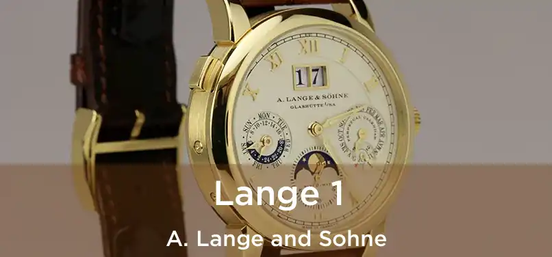  Lange 1 A. Lange and Sohne
