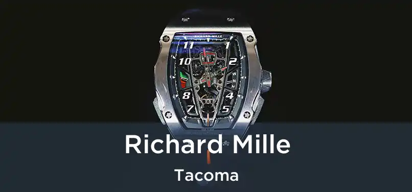  Richard Mille Tacoma