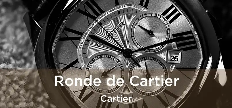  Ronde de Cartier Cartier