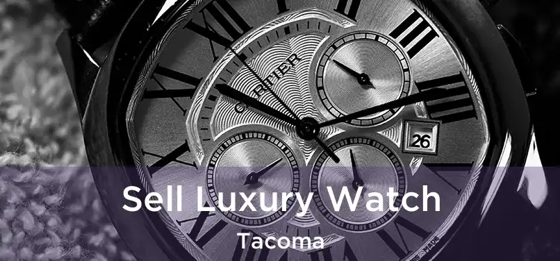  Sell Luxury Watch Tacoma