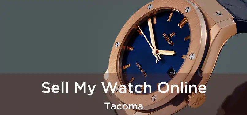  Sell My Watch Online Tacoma