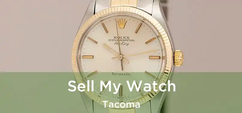  Sell My Watch Tacoma