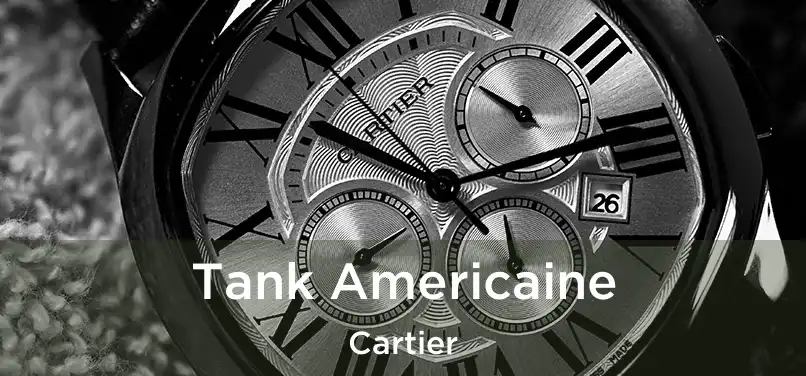  Tank Americaine Cartier