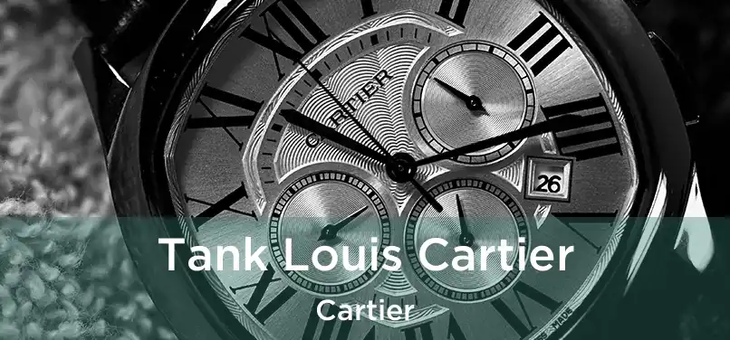  Tank Louis Cartier Cartier
