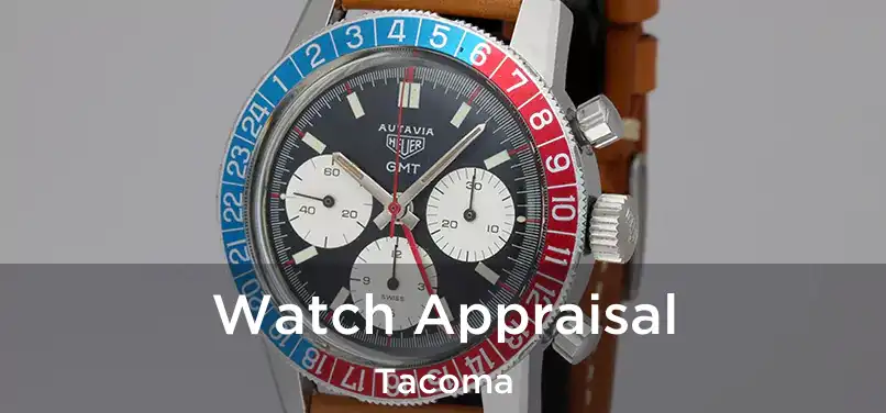 Watch Appraisal Tacoma