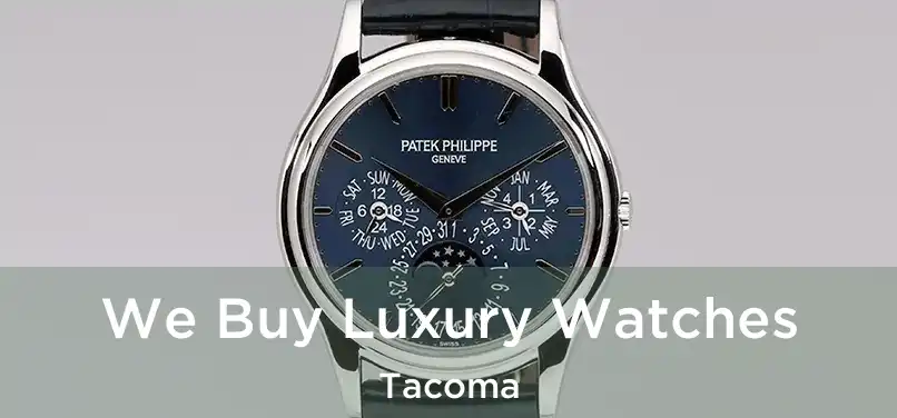  We Buy Luxury Watches Tacoma